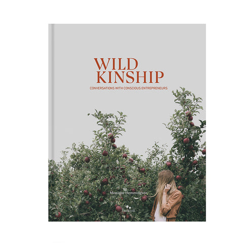 Wild Kinship: Conversations with Conscious Entrepreneurs